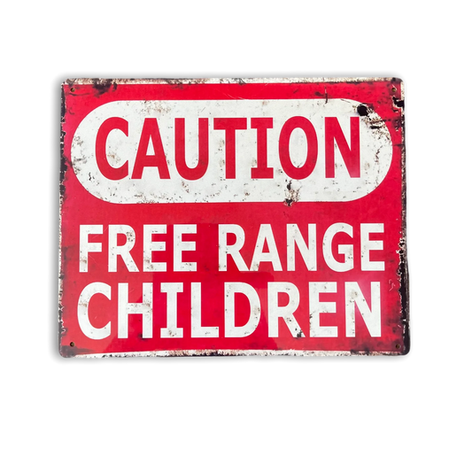 Caution Free Range Children Metal Sign